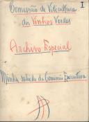 Comissão de Viticultura. Archivo Especial. Minha sahida da Comissão Executiva I