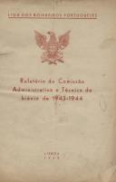 Relatório da Comissão Administrativa e Técnica do biénio de 1943-1944 da Liga dos Bombeiros Portugueses