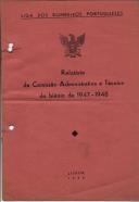 Relatório da Comissão Administrativa e Técnica do biénio de 1947-1948 da Liga dos Bombeiros Portugueses